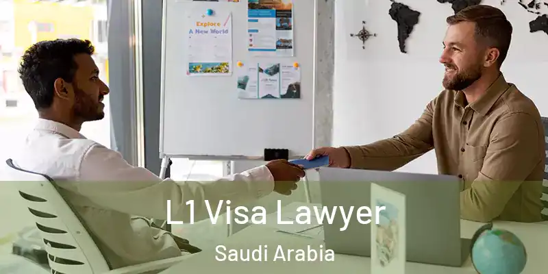  L1 Visa Lawyer Saudi Arabia